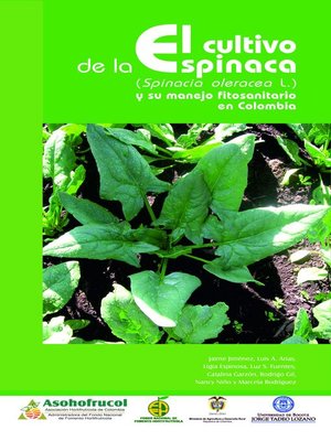 cover image of El cultivo de la espinaca y su manejo fitosanitario en Colombia